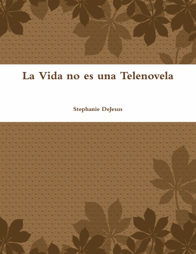 La Vida no es una Telenovela