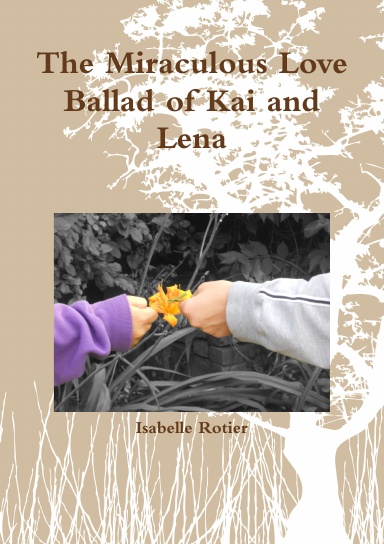 The Miraculous Love Ballad of Kai and Lena