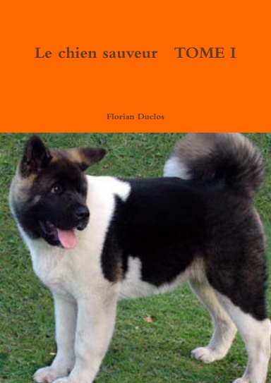 Le chien sauveur   TOME I