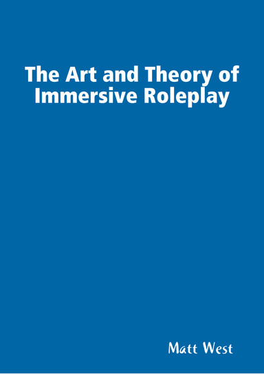 The Art and Theory of Immersive Roleplay