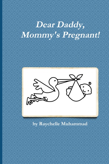 Dear Daddy, Mommy's Pregnant!