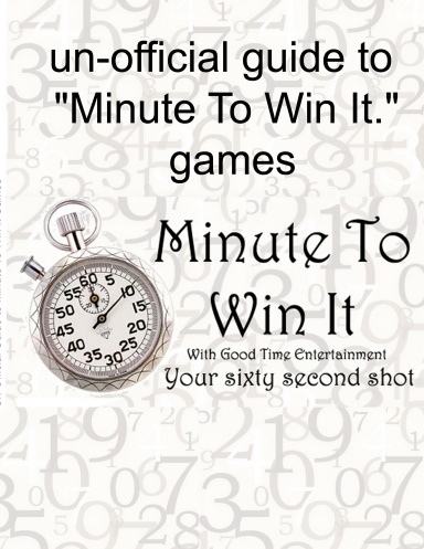 un-official guide to  Minute To Win It. games