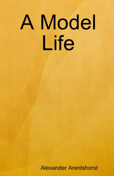A Model Life