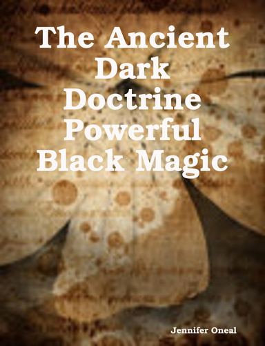 The Ancient Dark Doctrine Powerful Black Magic