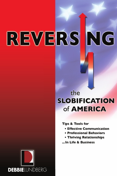 Reversing the Slobification of America