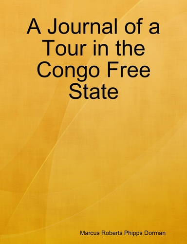 A Journal of a Tour in the Congo Free State