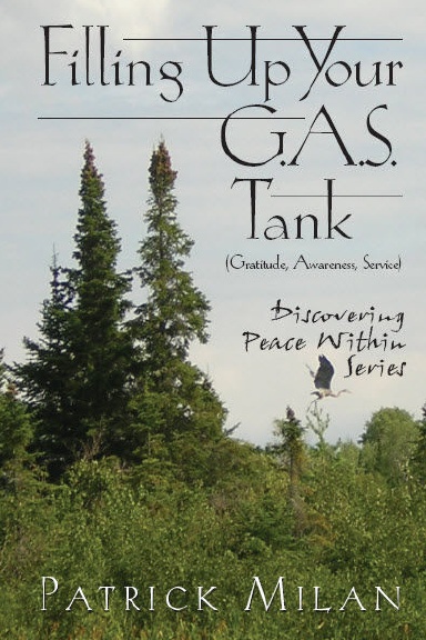 Filling Up Your G.A.S. Tank  Discovering Peace Within Series