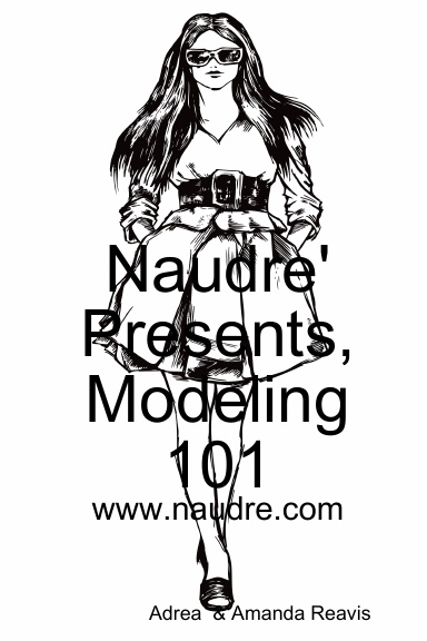 Naudre' Presents, Modeling 101
