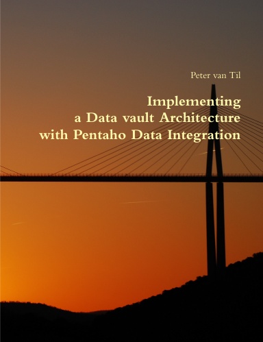 Implementing a Datavault architecture with Pentaho Data Integration