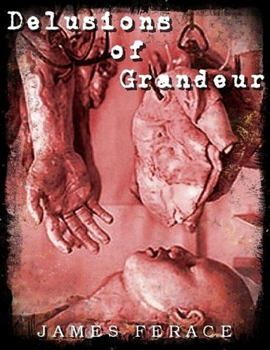 Delusions of Grandeur