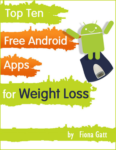 Top Ten Free Android Apps for Weight Loss