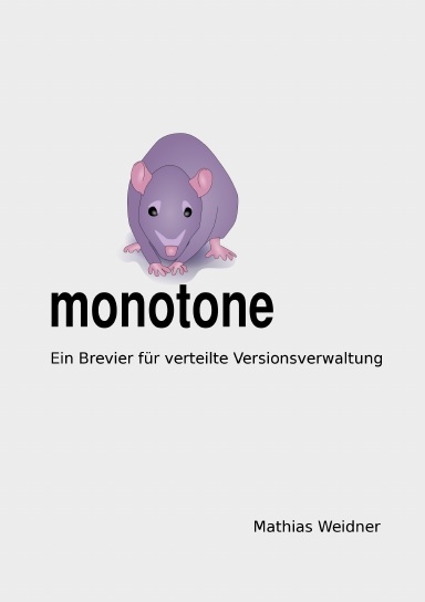 monotone - Ein Brevier für verteilte Versionsverarbeitung