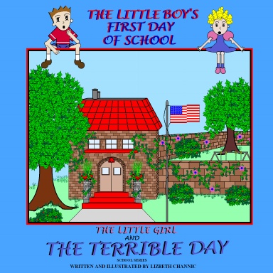 The Little Boy's First Day Of School/The Little Girl And The Terrible Day (School Series)