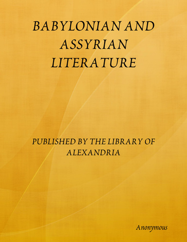 BABYLONIAN AND ASSYRIAN LITERATURE