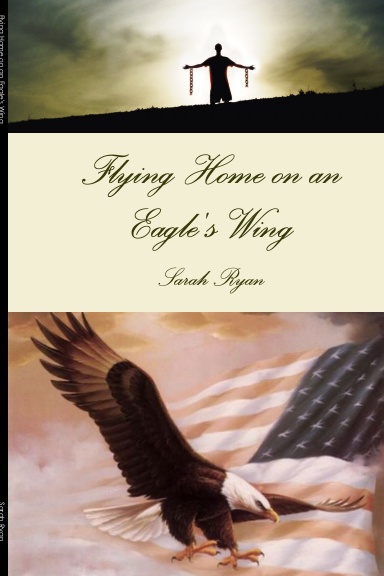 Flying Home on an Eagle's Wing