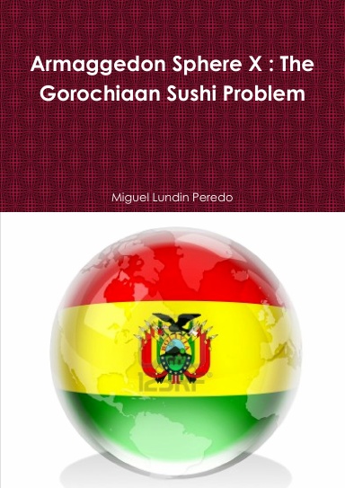 Armaggedon Sphere X : The Gorochiaan Sushi Problem