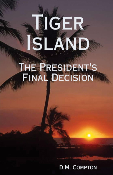 Tiger Island: The President's Final Decision