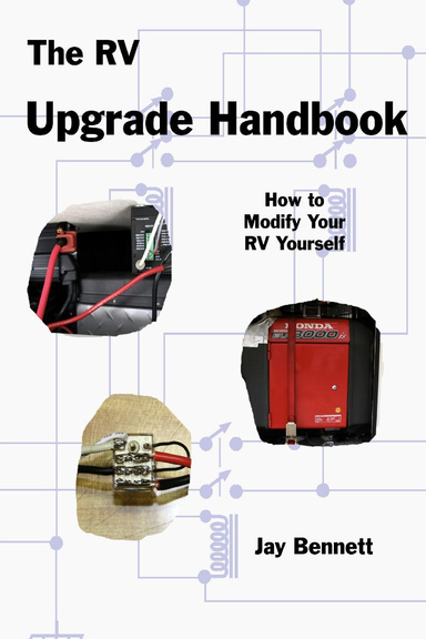 The RV Upgrade Handbook: How to Modify Your RV Yourself