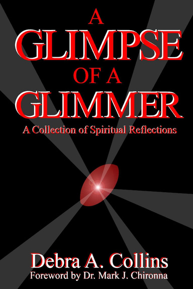 A Glimpse of a Glimmer: A Collection of Spiritual Reflections