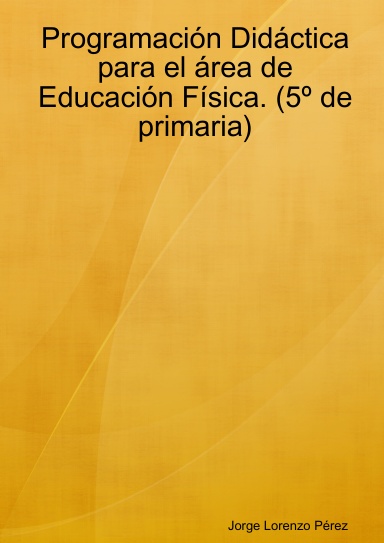 Programación Didáctica para el área de Educación Física. (5º de primaria)