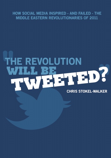 The Revolution Will Be Tweeted?