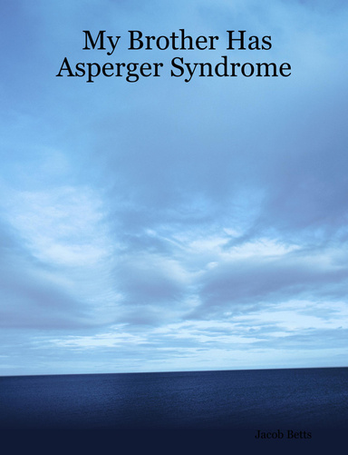 My Brother Has Asperger Syndrome