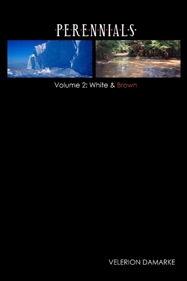 Perennials: Volume 2: White & Brown