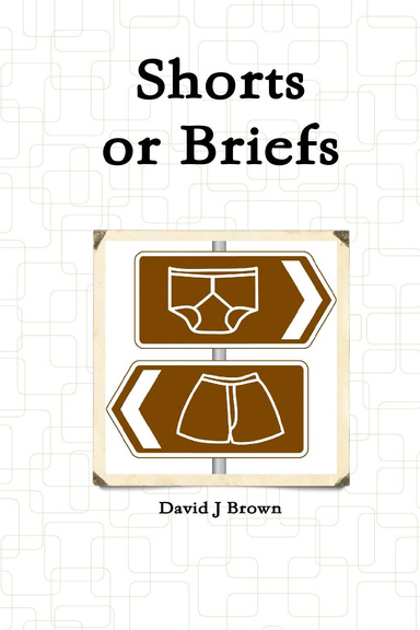 Shorts or Briefs