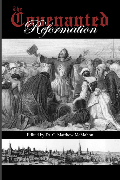The Covenanted Reformation