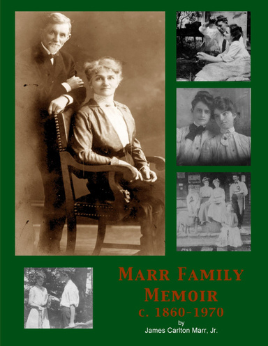Marr Family Memoir : C. 1860-1970