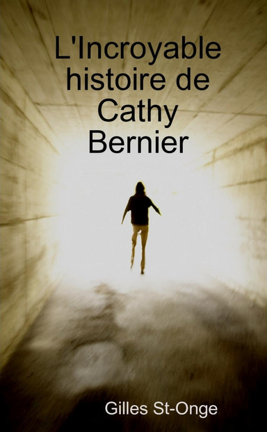 L'Incroyable histoire de Cathy Bernier