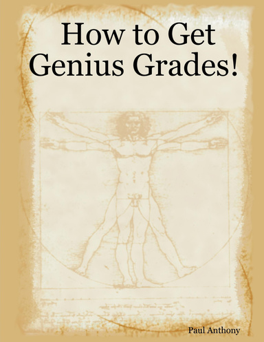 How to Get Genius Grades!