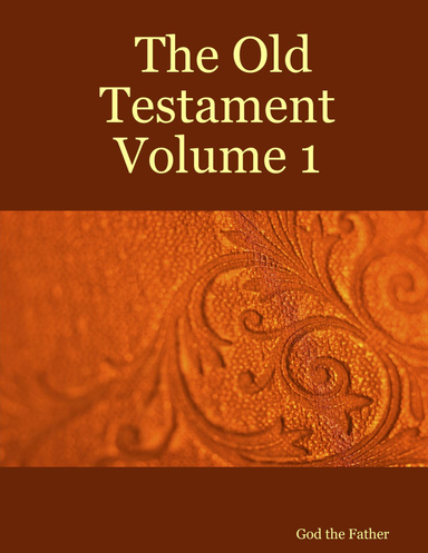 The Old Testament Volume 1