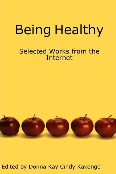 Being Healthy: Selected Works from the Internet