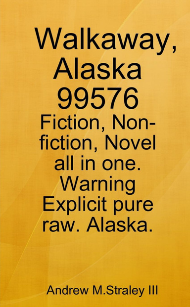 Walkaway, Alaska 99576