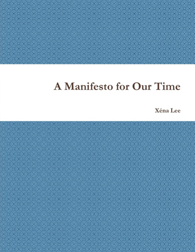 A Manifesto for Our Time