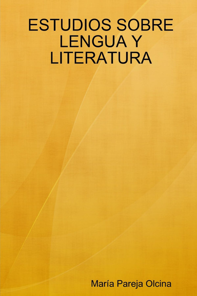 ESTUDIOS SOBRE LENGUA Y LITERATURA
