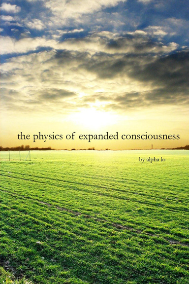 Physics of expanded consciousness
