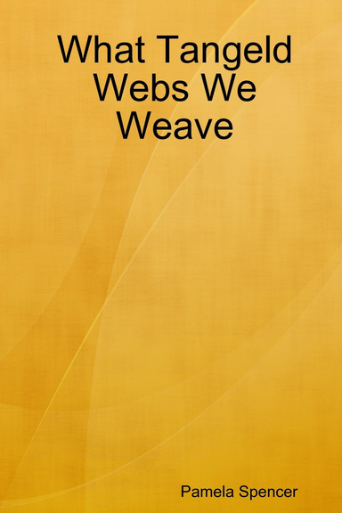 What Tangeld Webs We Weave