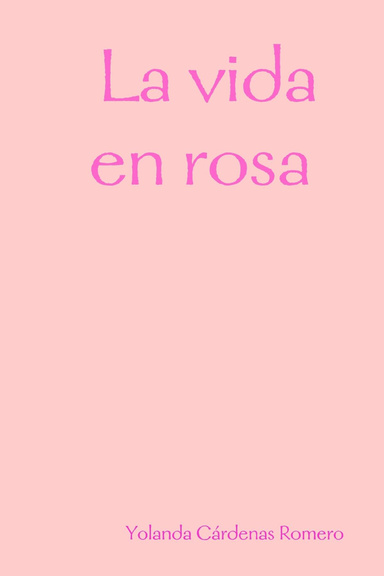 La vida en rosa