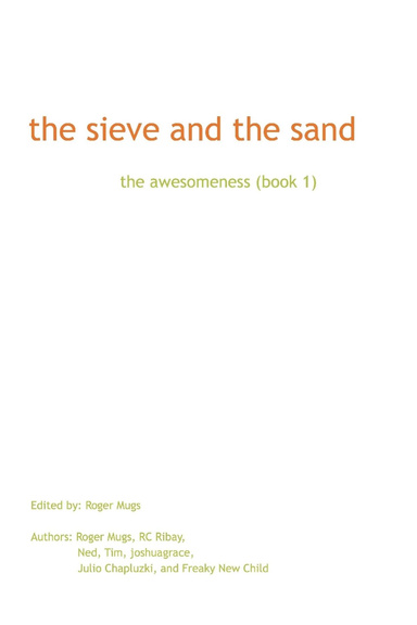 The Sieve and the Sand: 1. The Awesomeness