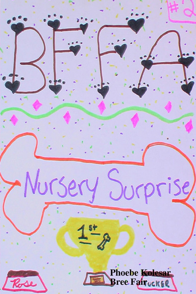 B.F.F.A. A Nursery Surprise