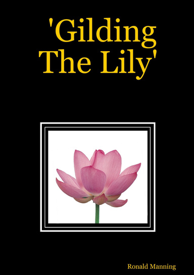 'Gilding The Lily'