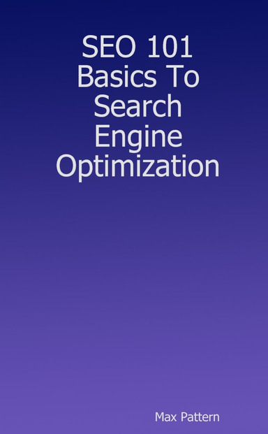 SEO 101 Basics To Search Engine Optimization