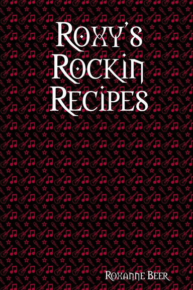 Roxy's Rockin Recipes