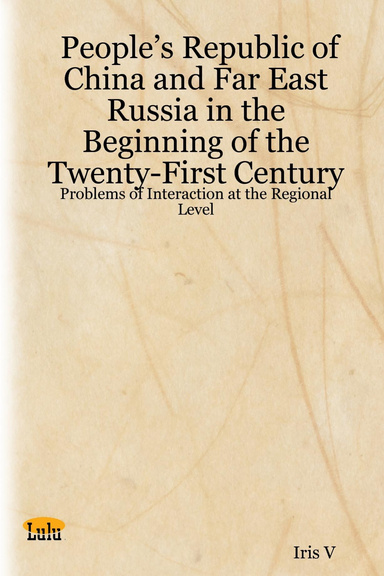 People’s Republic of China and Far East Russia in the Beginning of the Twenty-First Century: Problems of Interaction at the Regional Level