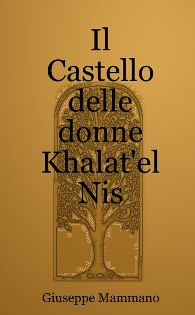 Il Castello delle donne  Khalat'el Nis