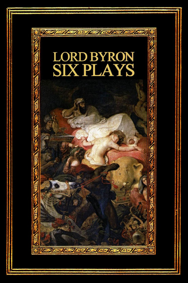 Lord Byron: Six Plays