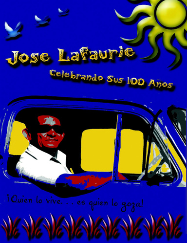Jose Lafaurie: Celebrando Sus 100 Anos!
