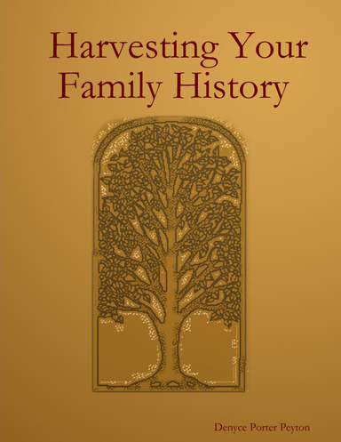 Harvesting Your Family History